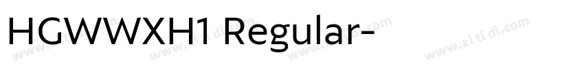 HGWWXH1 Regular字体转换 HGWWXH1 Regular字体转换